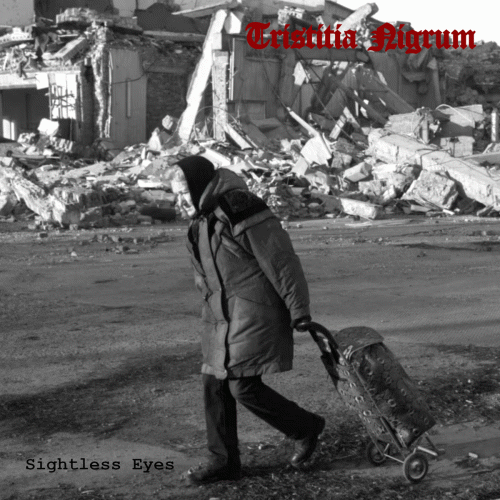 Tristitia Nigrum : Sightless Eyes